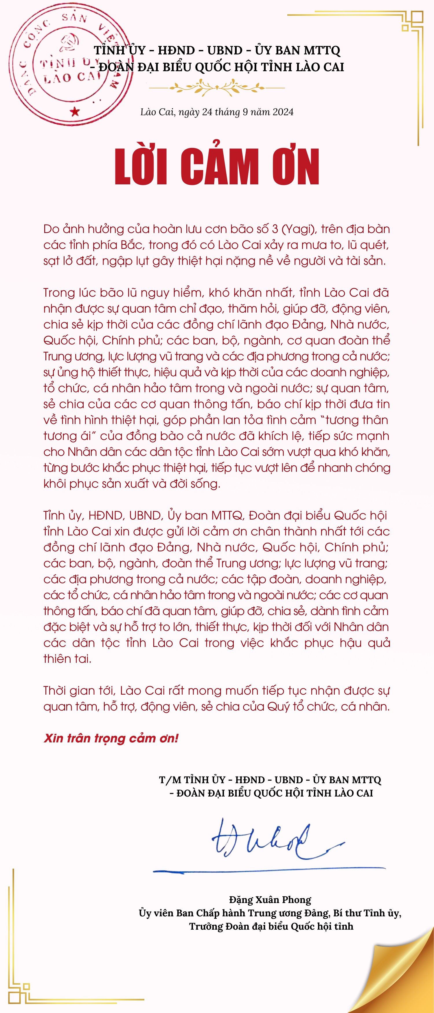 (ĐCSVN) - Thay mặt Tỉnh ủy - HĐND - UBND - Ủy ban MTTQ - Đoàn đại biểu Quốc hội tỉnh Lào Cai, đồng chí Đặng Xuân Phong, Ủy viên Ban Chấp hành Trung ương Đảng, Bí thư Tỉnh ủy Lào Cai gửi lời cảm ơn về tình cảm đặc biệt của Đảng, Nhà nước, Quốc hội, Chính phủ; lực lượng vũ trang; các địa phương, tập đoàn, doanh nghiệp, các tổ chức, cá nhân hảo tâm trong và ngoài nước dành cho Nhân dân các dân tộc tỉnh Lào Cai trong việc khắc phục hậu quả do hoàn lưu cơn bão số 3 (Yagi) gây ra.