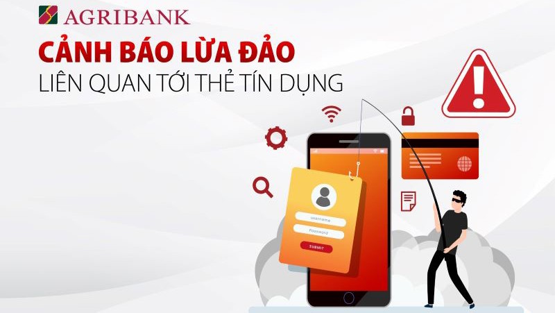  Agribank cảnh báo các hình thức lừa đảo liên quan thẻ tín dụng 