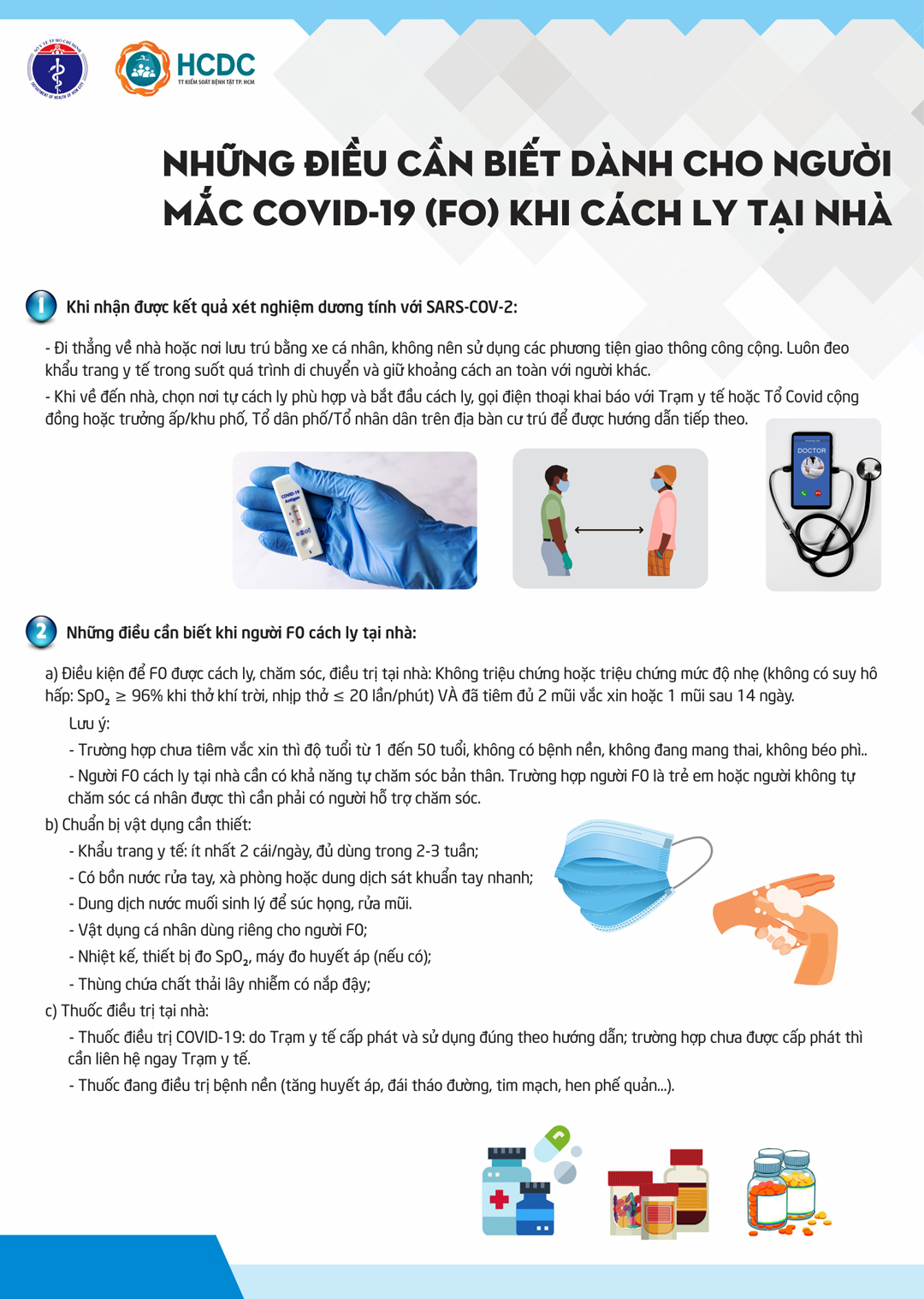 Nhằm hướng dẫn người mắc Covid-19 bảo vệ sức khỏe bản thân và gia đình, phòng tránh lây nhiễm cho cộng đồng, Trung tâm Kiểm soát bệnh tật thành phố Hồ Chí Minh (HCDC) vừa phát hành tờ rơi, nhấn mạnh sự tuân thủ của F0 là rất quan trọng, vừa không làm lây nhiễm cho người khác, vừa bảo đảm sức khỏe trong suốt quá trình cách ly.