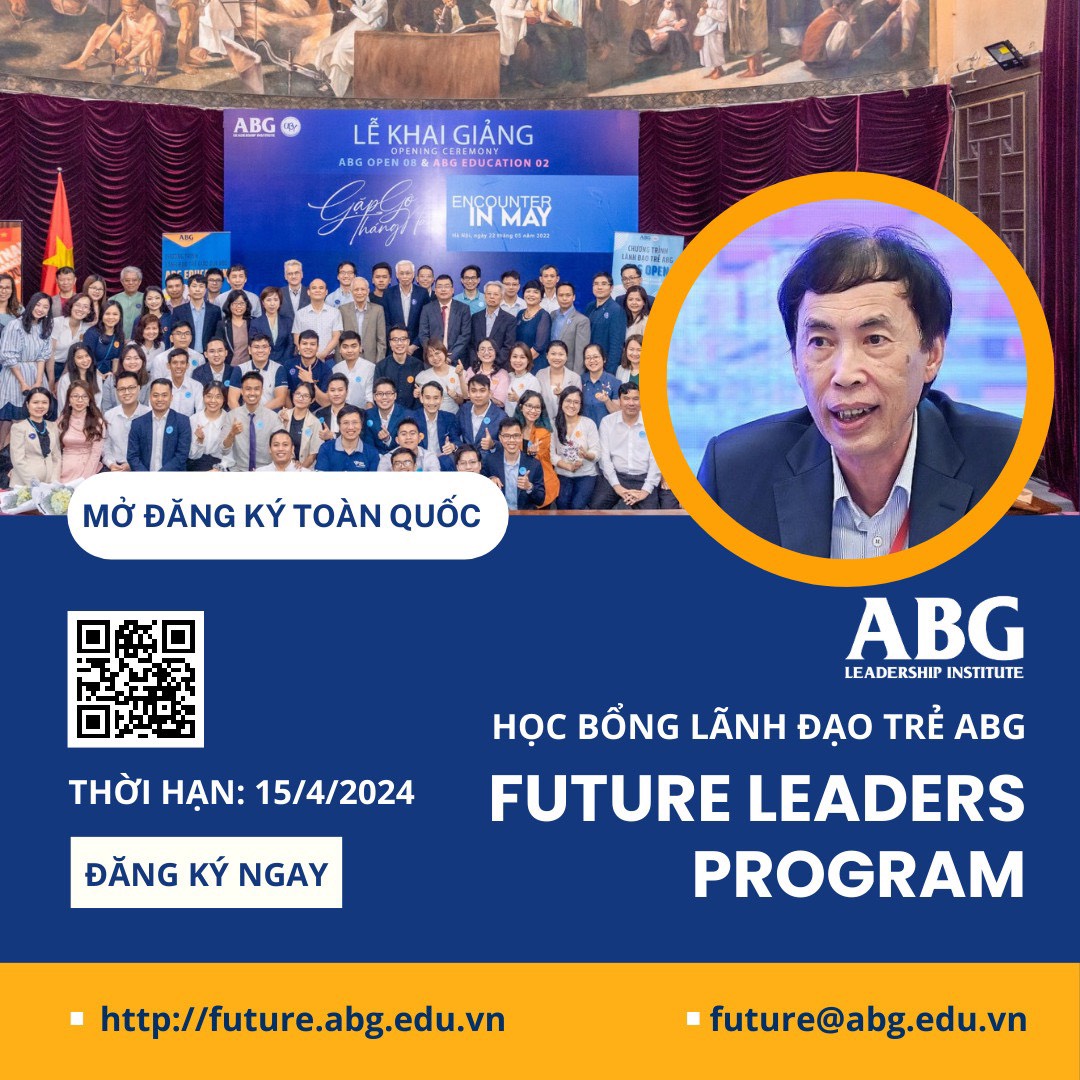 (ĐCSVN) - Học bổng Lãnh đạo trẻ ABG Future Leaders 2024 là một chương trình đặc biệt, nơi các bạn trẻ có cơ hội trao đổi cùng những nhà lãnh đạo và chuyên gia uy tín hàng đầu Việt Nam, được khai phóng tư duy, tầm nhìn và kết nối với mạng lưới những người trẻ tài năng trên khắp Việt Nam và toàn cầu.