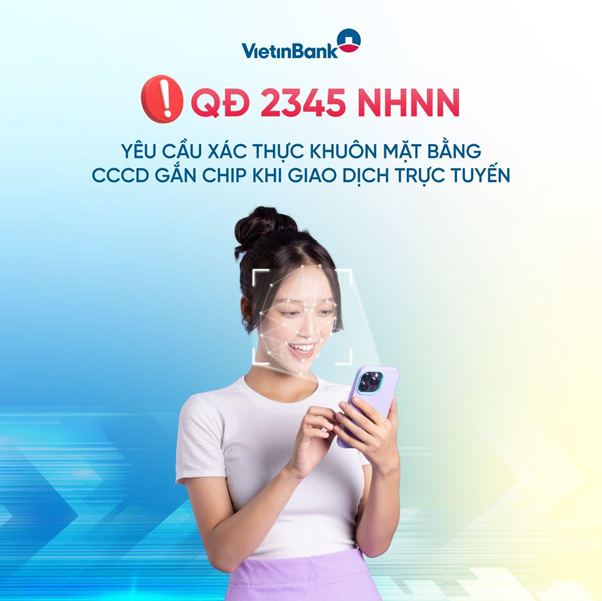 (ĐCSVN) - VietinBank là ngân hàng tiên phong trong việc ứng dụng công nghệ trong hoạt động giao dịch giúp giảm thiểu rủi ro và bảo vệ người dùng trước các gian lận, lừa đảo. Tuân thủ Quyết định 2345 của Ngân hàng Nhà nước về triển khai các giải pháp an toàn, bảo mật trong thanh toán trực tuyến và thanh toán thẻ ngân hàng (QĐ 2345), VietinBank đã triển khai xác thực sinh trắc học cho khách hàng từ ngày 1/7/2024 và được đánh giá là một trong những đơn vị đi đầu thực hiện hiệu quả chủ trương lớn này.