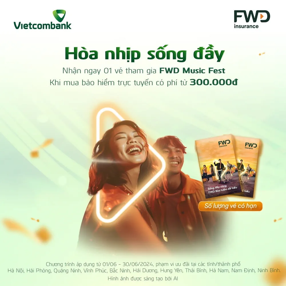 (ĐCSVN) - Vietcombank cùng FWD Việt Nam trân trọng giới thiệu tới quý khách chương trình ưu đãi đặc biệt “Hòa nhịp sống đầy cùng FWD”.