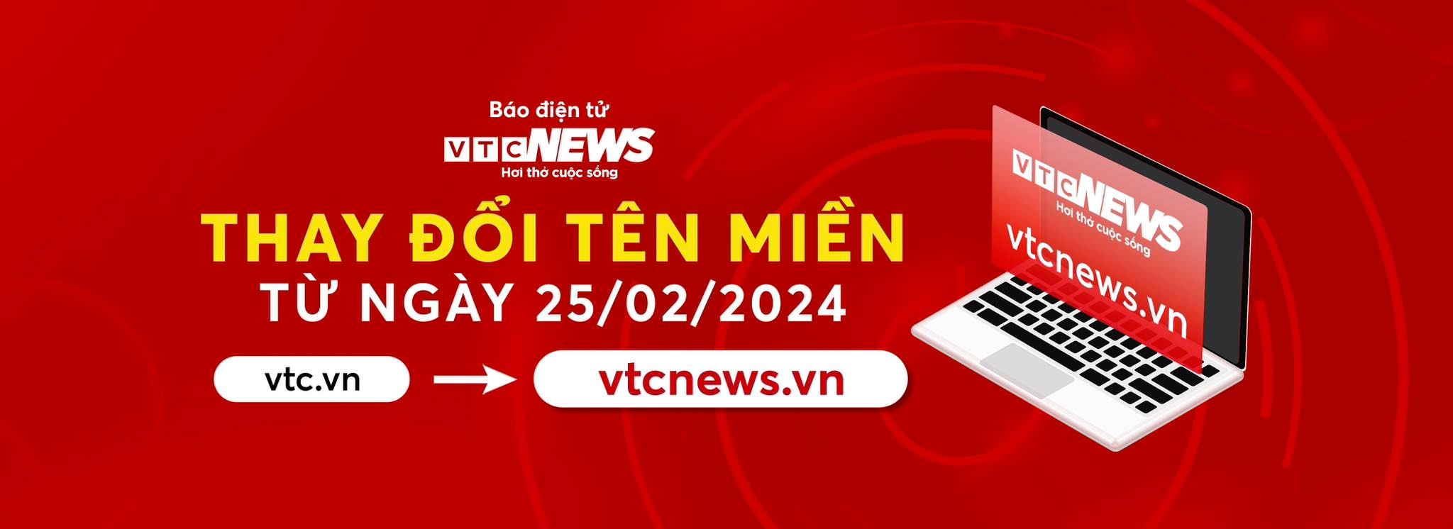 (ĐCSVN) – Từ 0h00 ngày 25/2, Báo điện tử VTC News đổi tên miền website từ địa chỉ https://vtc.vn sang https://vtcnews.vn.