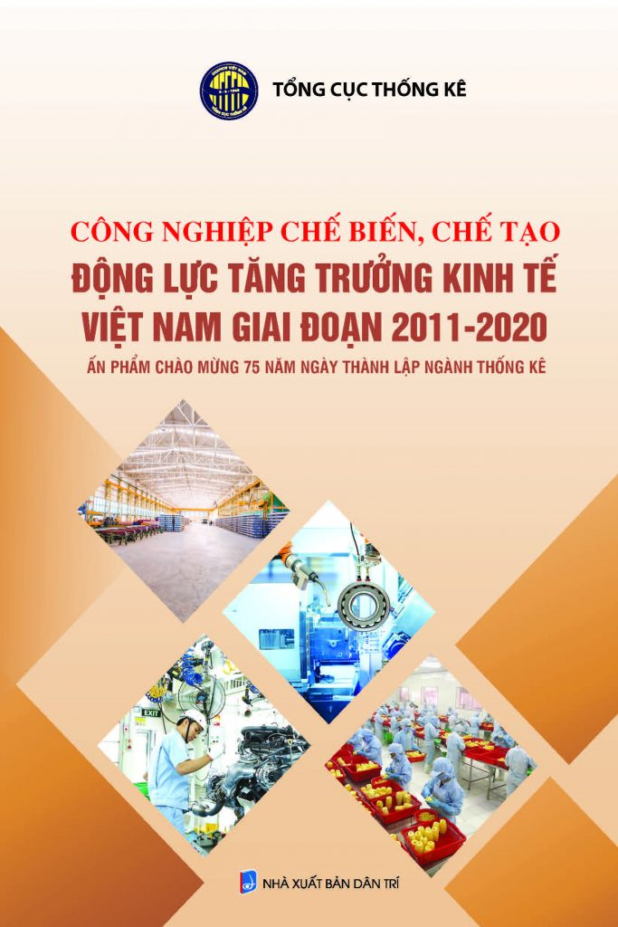 Công nghiệp chế biến chế tạo - động lực tăng trưởng kinh tế Việt Nam giai đoạn 2011-2020