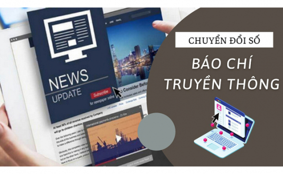 Chuyển đổi số  - cơ hội mới cho sự phát triển của ngành báo chí trong tương lai