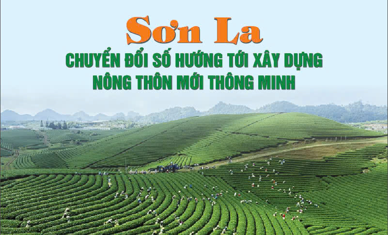 Sơn La chuyển đổi số hướng tới xây dựng nông thôn mới thông minh 