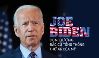 Joe Biden - Con đường đắc cử Tổng thống thứ 46 của Mỹ