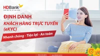 HDBANK triển khai giải pháp định danh khách hàng trực tuyến ekyc