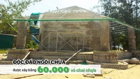 Độc đáo ngôi chùa được xây bằng 60.000 vỏ chai nhựa 