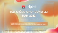 Khởi động chương trình Hạt giống cho Tương lai 2022  ​