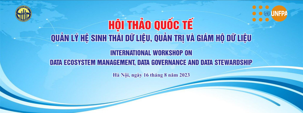 Thông cáo báo chí Hội thảo quốc tế về Quản lý hệ sinh thái dữ liệu, quản trị và giám hộ dữ liệu