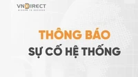 Vụ VNDIRECT bị hacker tấn công: Sáng nay, kiểm tra kết nối với các sở giao dịch chứng khoán