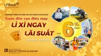 Ngân hàng LPBank khai xuân cực lớn với chương trình ưu đãi giảm đồng loạt lãi suất vay