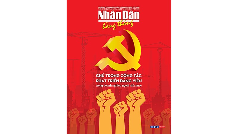  Đón đọc Nhân Dân hằng tháng số 316 (tháng 8/2023) 