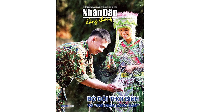  Đón đọc Nhân Dân hằng tháng số 332 (tháng 12/2024) 