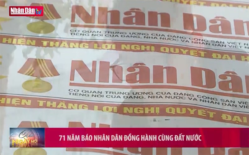  71 năm Báo Nhân Dân đồng hành cùng đất nước 