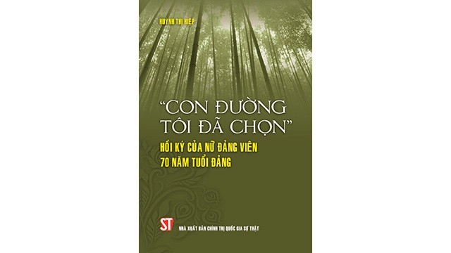  Hồi ký Con đường tôi đã chọn của một nữ đảng viên 70 năm tuổi Đảng 